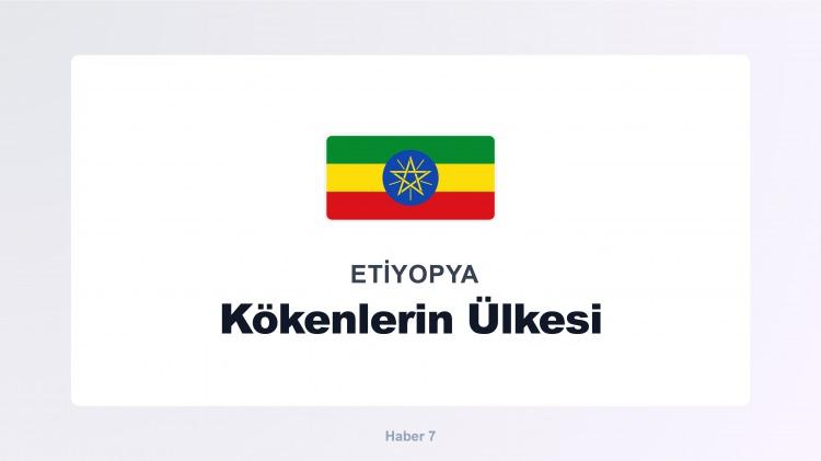 <p><span style="color:#B22222"><strong>ETİYOPYA</strong></span></p>
