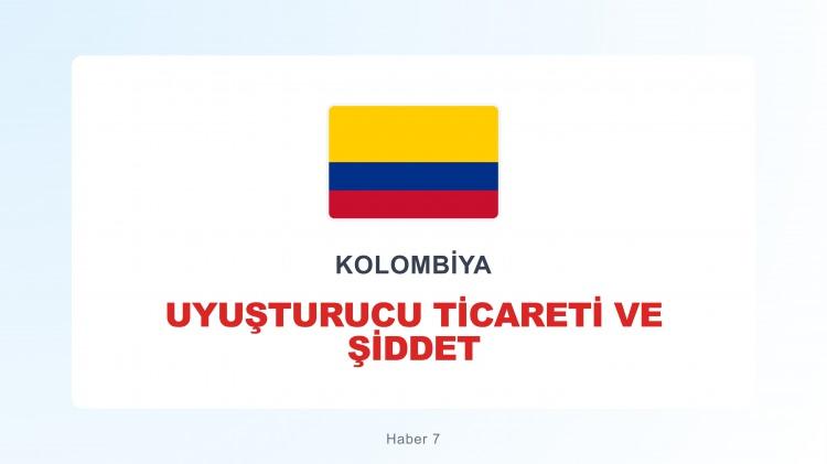 <p><span style="color:#B22222"><strong>KOLOMBİYA</strong></span></p>

