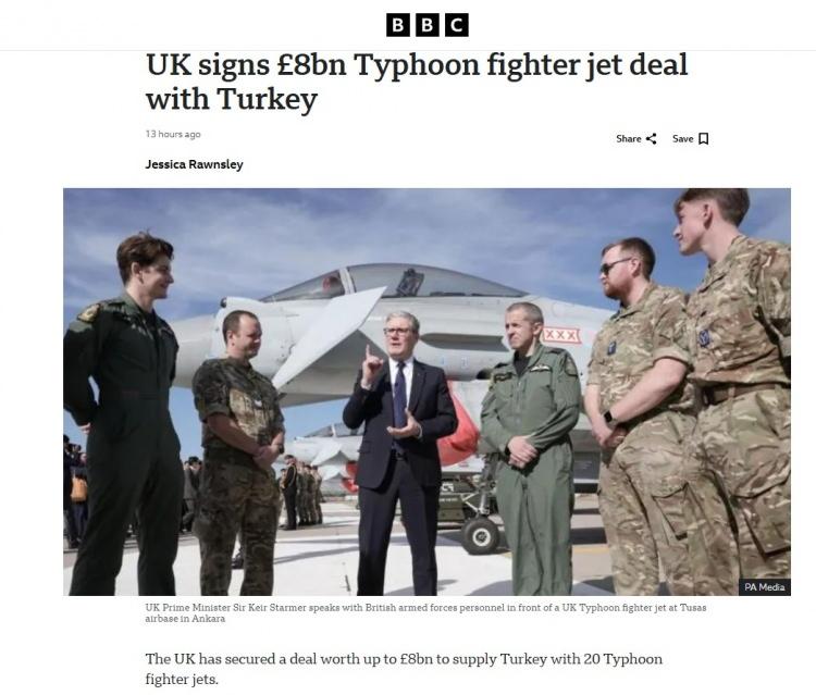 <p><strong>BBC:</strong></p>
<p>"İngiltere, Türkiye ile 8 milyar sterlinlik Typhoon savaş uçağı anlaşması imzaladı"</p>
<p>Heberde, söz konusu anlaşma, "2017'den bu yana İngiltere'nin ilk yeni Typhoon siparişi" olarak nitelendirildi.</p>