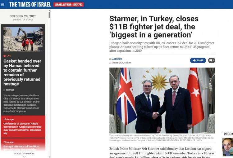 <p><strong>The Times of İsrael:</strong></p>
<p>"Türkiye'de Starmer, 'bir neslin en büyüğü' olan 11 milyar dolarlık savaş uçağı anlaşmasını imzaladı"</p>
<p>Haberde, Türkiye'nin filosunu güçlendirmek istediği ve ABD'nin F-35 programına geri dönmeyi hedeflediği kaydedildi.</p>