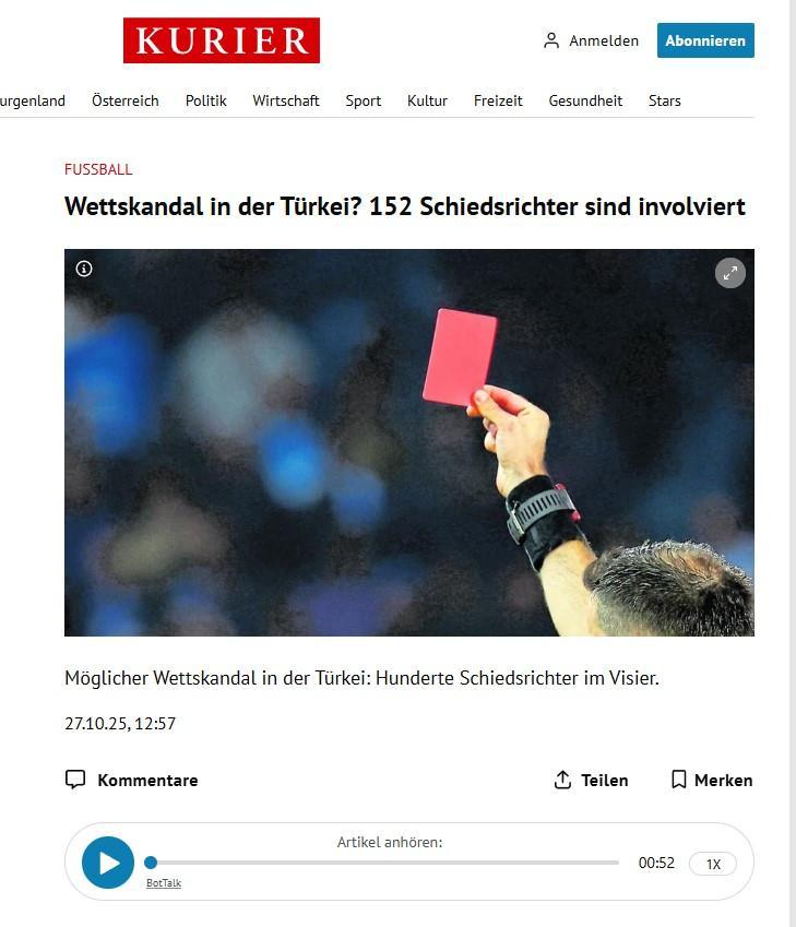 <p>KURIER (Avusturya): "T&uuml;rkiye'de hakem skandalı mı? Tam 152 hakemi kapsıyor"</p>
