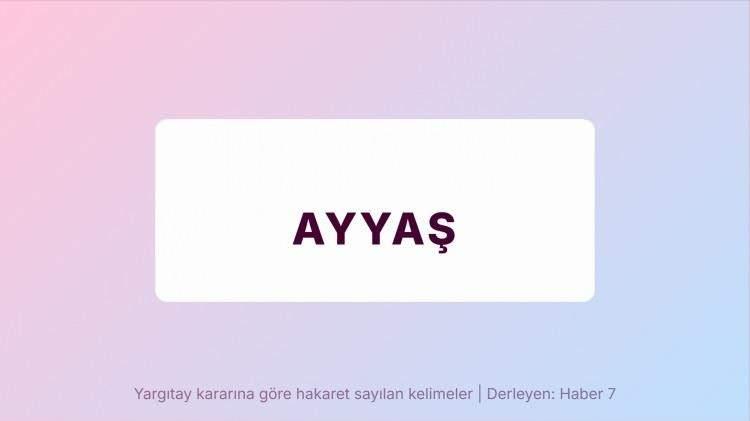 <p><span style="color:#B22222"><strong>AYYAŞ</strong></span></p>
