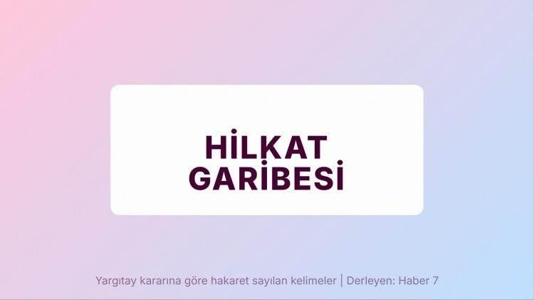 <p><span style="color:#B22222"><strong>HİLKAT GARİBESİ</strong></span></p>
