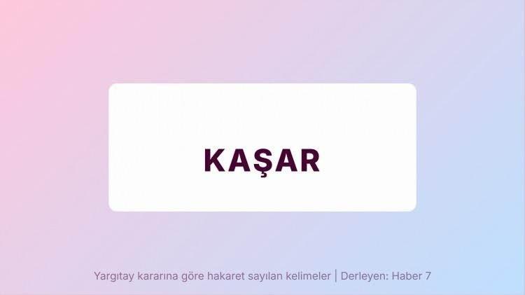 <p><span style="color:#B22222"><strong>KAŞAR</strong></span></p>
