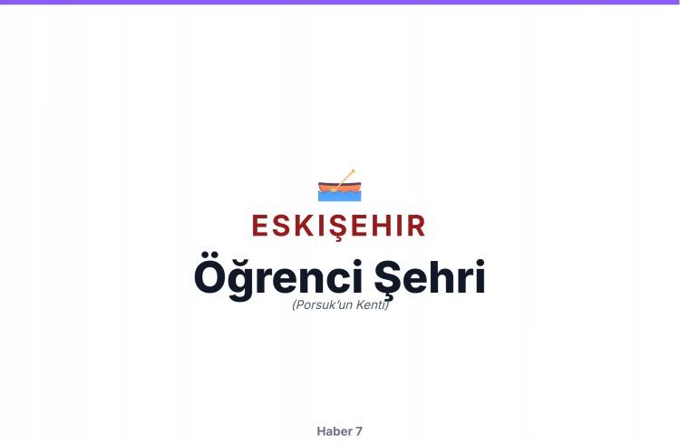 <p><span style="color:#B22222"><strong>ESKİŞEHİR</strong></span></p>
