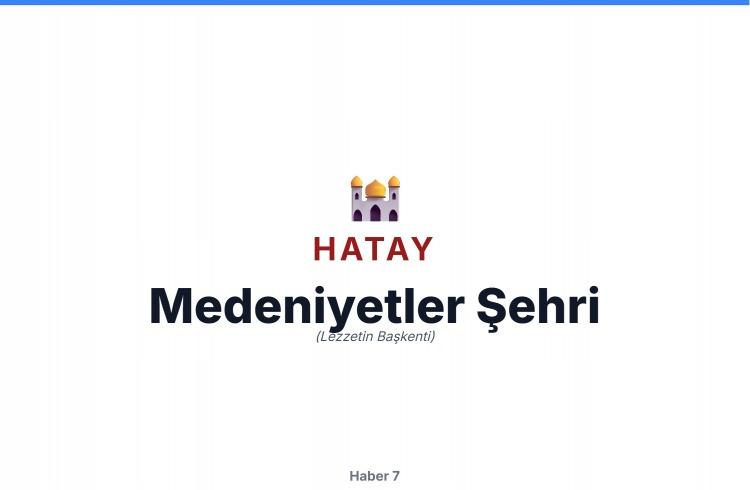 <p><span style="color:#B22222"><strong>HATAY</strong></span></p>
