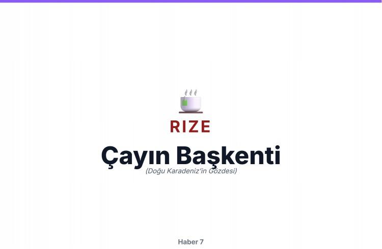 <p><span style="color:#B22222"><strong>RİZE</strong></span></p>
