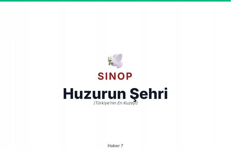 <p><span style="color:#B22222"><strong>SİNOP</strong></span></p>
