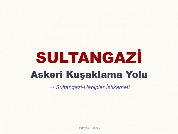 <p><span style="color:#B22222"><strong>SULTANGAZİ</strong></span></p>
