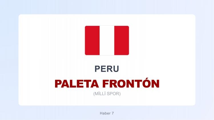 <p><span style="color:#B22222"><strong>PERU</strong></span></p>

<p>&nbsp;</p>

<p>Paleta Front&oacute;n, Peru k&ouml;kenli bir raket/top oyunudur; oyuncular k&uuml;&ccedil;&uuml;k bir topu kısa bir paleta (raket) ile tek duvarlı sahada karşı tarafa ge&ccedil;irir. Ama&ccedil;, topu rakibin karşılayamayacağı şekilde duvara &ccedil;arptırarak puan kazanmaktır; oyun belirli sayıda sayı veya s&uuml;re &uuml;zerinden oynanır ve hızlı refleks, doğru a&ccedil;ı ve strateji &ouml;n plandadır.</p>
