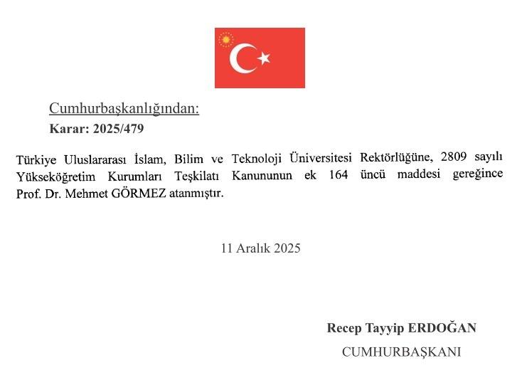 <p><strong>Türkiye Uluslararası İslam Bilim ve Teknoloji Üniversitesi Rektörlüğüne Prof. Dr. Mehmet Görmez</strong></p>
