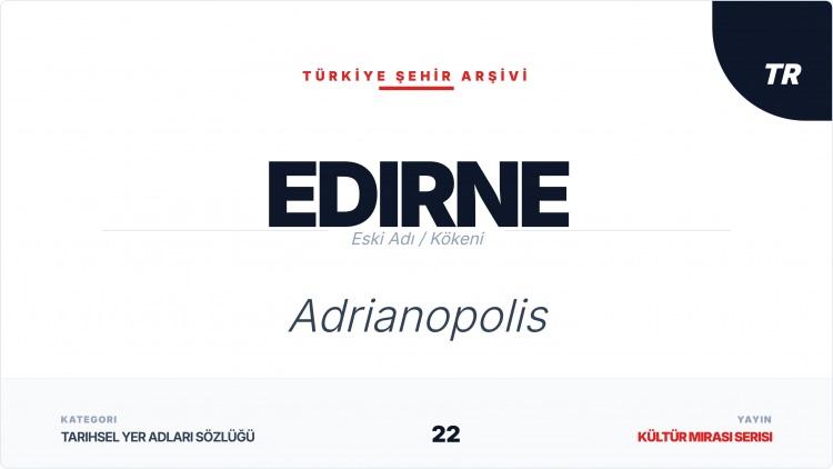 <p><span style="color:#B22222"><strong>EDİRNE</strong></span></p>
