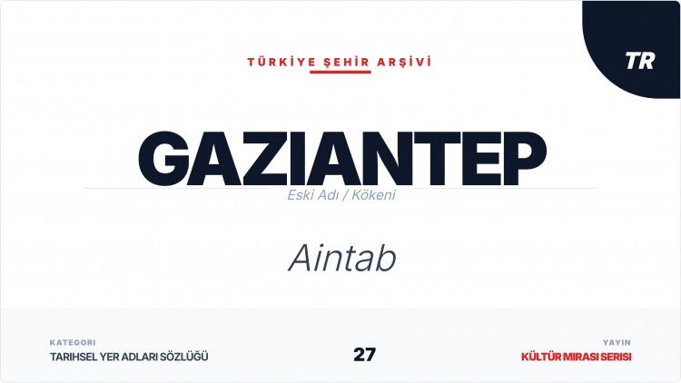 <p><span style="color:#B22222"><strong>GAZİANTEP</strong></span></p>
