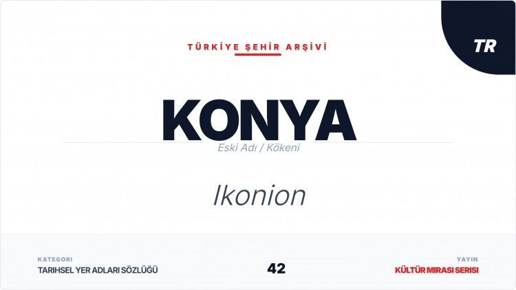 <p><span style="color:#B22222"><strong>KONYA</strong></span></p>
