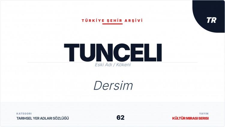 <p><span style="color:#B22222"><strong>TUNCELİ</strong></span></p>
