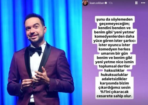 <p>Sekban s&ouml;zlerine şunları da ekledi:</p>

<p><em><strong>&ldquo;Şunu da s&ouml;ylemeden ge&ccedil;emeyeceğim, kendini benden ve benim gibi &lsquo;yeni yetme&rsquo; komedyenlerden daha y&uuml;ce g&ouml;ren ister şarkıcı ister oyuncu ister komedyen herkes umarım bir g&uuml;n benim ve benim gibi yeni yetme nice ismin toplumsal dertler, haksızlıklar, hukuksuzluklar, adaletsizlikler karşısında bizim &ccedil;ıkardığımız sesin %1&rsquo;ini &ccedil;ıkaracak cesarete sahip olur.&rdquo; </strong></em>dedi.</p>
