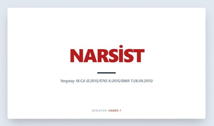 <p><span style="color:#B22222"><strong>NARSİST</strong></span></p>
