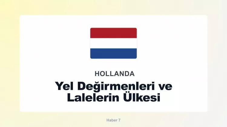 <p><span style="color:#B22222"><strong>HOLLANDA</strong></span></p>
