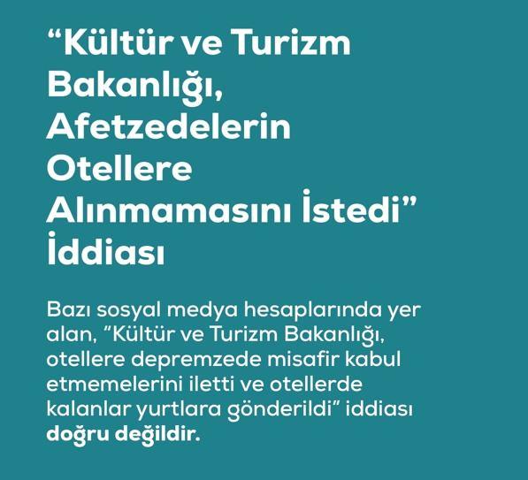 <p><span style="color:#B22222"><strong>"K&Uuml;LT&Uuml;R VE TURİZM BAKANLIĞI, AFETZEDELERİN OTELLERE ALINMAMASINI İSTEDİ" İFTİRASI</strong></span></p>
