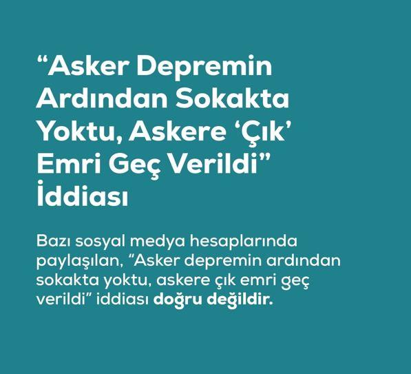 <p><span style="color:#B22222"><strong>"ASKER DEPREMİN ARDINDAN SOKAKTA YOKTU. ASKERE '&Ccedil;IK' EMRİ GE&Ccedil; VERİLDİ" YALANI</strong></span></p>
