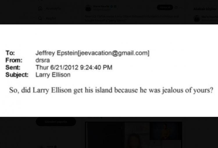 <p><span style="color:#B22222"><strong>"SENİ KISKANDIĞI İ&Ccedil;İN Mİ ADA SATIN ALDI?"</strong></span></p>

<p>&nbsp;</p>

<p>Paylaşılan belgelerde bir kişinin Larry Ellison hakkında Epstein'e <strong>&ldquo;Peki Larry Ellison adasını, seninkini kıskandığı i&ccedil;in mi aldı?&rdquo;</strong> şeklinde bir mail yazdığı g&ouml;r&uuml;ld&uuml;.</p>

<p>&nbsp;</p>

<p><span style="color:#B22222"><strong>DERLEYEN: HABER7</strong></span></p>
