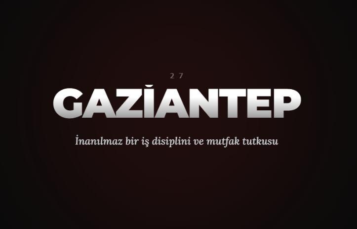<p><span style="color:#B22222"><strong>GAZİANTEP&nbsp;</strong></span></p>
