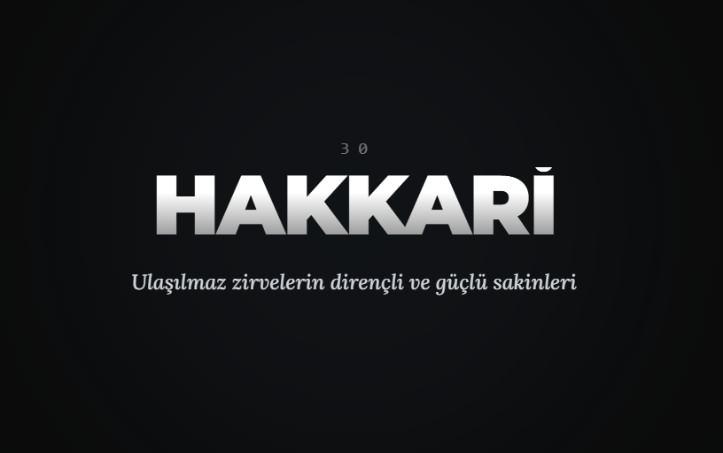 <p><span style="color:#B22222"><strong>HAKKARİ&nbsp;</strong></span></p>
