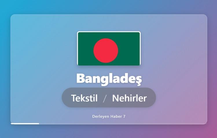 <p><span style="color:#B22222"><strong>BANGLADEŞ</strong></span></p>
