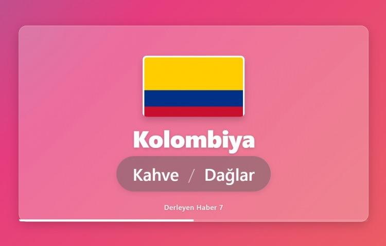 <p><span style="color:#B22222"><strong>KOLOMBİYA</strong></span></p>
