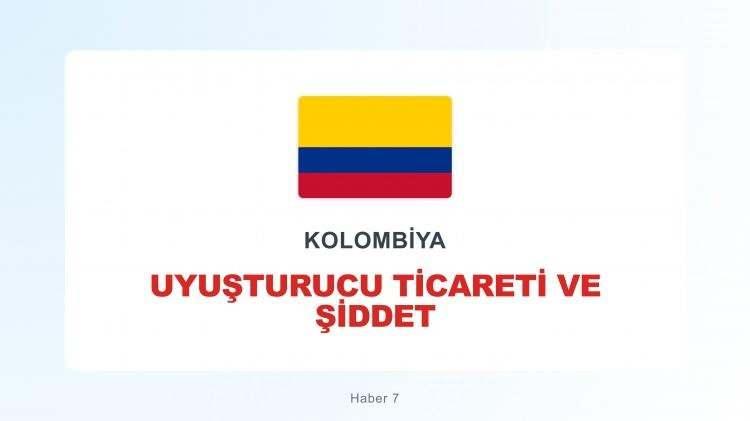 <p><span style="color:#B22222"><strong>KOLOMBİYA</strong></span></p>
