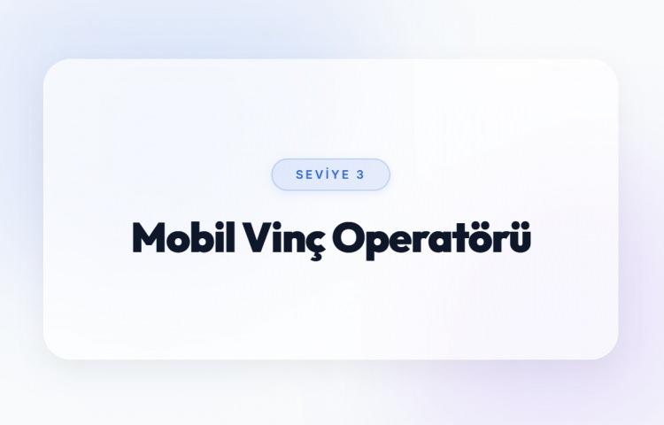 <p><span style="color:#B22222"><strong>MOBİL VİN&Ccedil; OPERAT&Ouml;R&Uuml; (SEVİYE 3)</strong></span></p>
