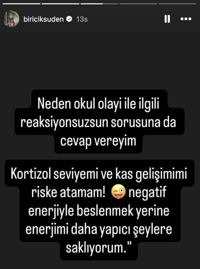 <p>Beslenme rutini paylaşımı sonrası tepki toplayan Biricik Suden, gelen tepkiler sonrası&nbsp; <strong>"Neden okul olayı ile ilgili reaksiyonsuzsun sorusuna da cevap vereyim. Kortizol seviyemi ve kas gelişimimi riske atamam! Negatif enerjiyle beslenmek yerine enerjimi daha yapıcı şeylere saklıyorum"</strong> ifadelerini kullandı.</p>
