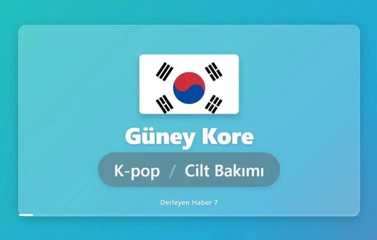 <p>G&Uuml;NEY KORE DENİNCE İLK AKLA GELENLER: K-POP VE CİLT BAKIMI</p>
