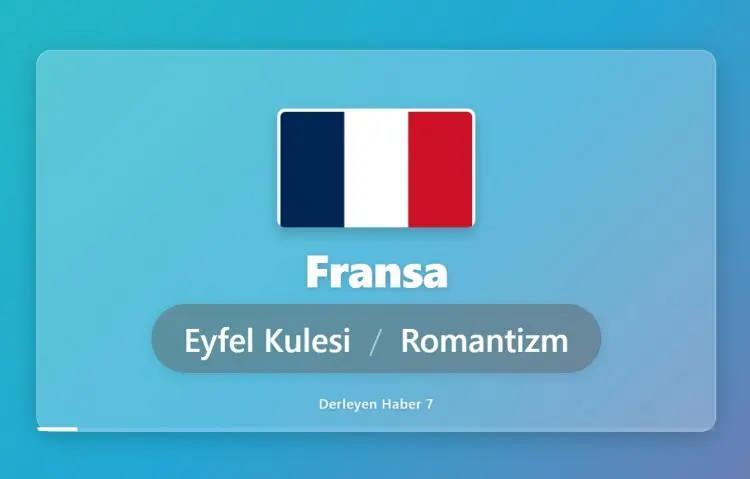 <p>FRANSA DENİLİNCE İLK AKLA GELEN BİLGİ: EYFEL KULESİ VE ROMANTİZM</p>
