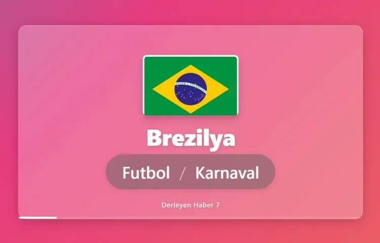<p>BREZİYA DENİNCE İLK AKLA GELEN BİLGİ: FUTBOL VE KARNAVAL</p>
