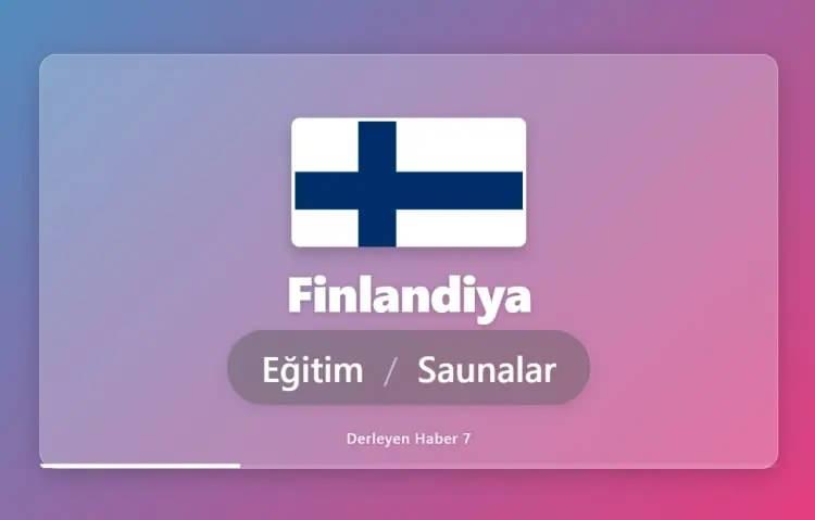 <p>FİNLANDİYA DENİNCE İLK AKLA GELEN: EĞİTİM VE SAUNALAR</p>
