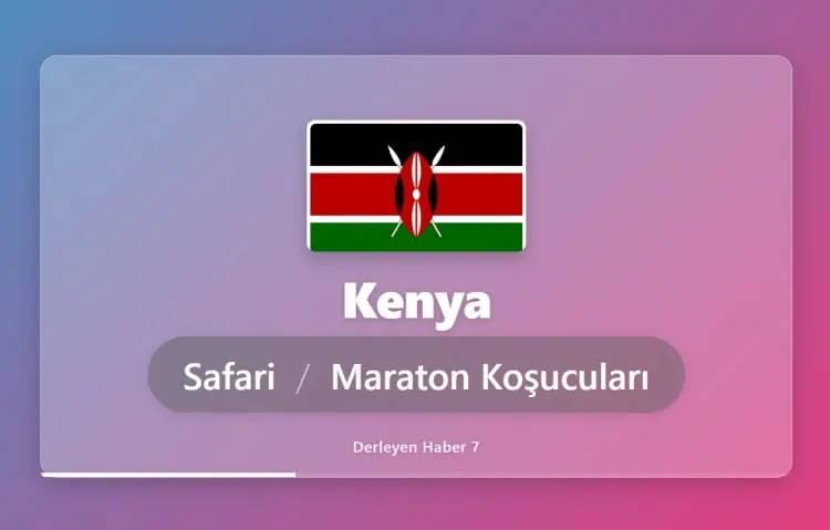 <p>KENYA DENİNCE İLK AKLA GELEN: SAFARİ VE MARATON KOŞUCULARI</p>
