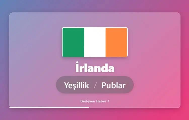 <p>İRLANDA DENİNCE İLK AKLA GELEN: YEŞİLLİK</p>
