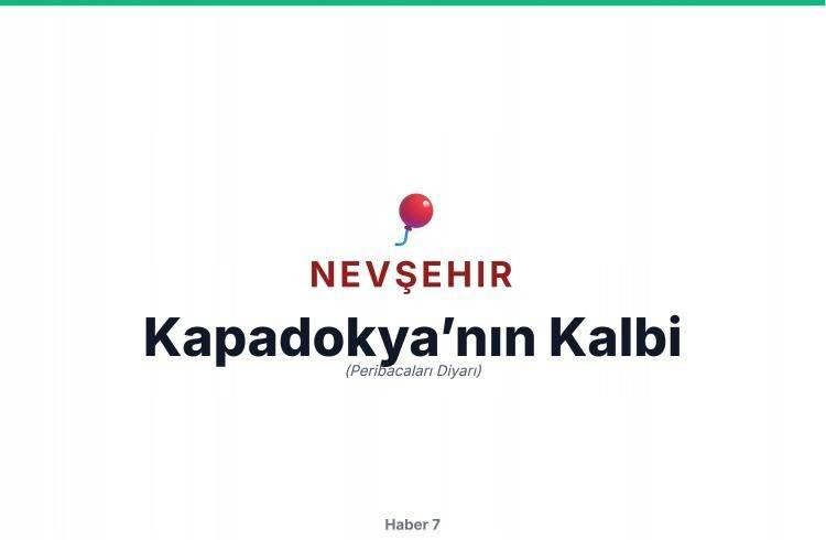 <p>NEVŞEHİR</p>
