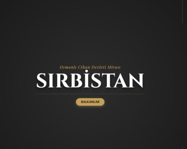 <p><span style="color:#B22222"><strong>SIRBİSTAN&nbsp;</strong></span></p>
