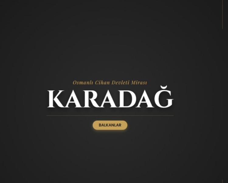 <p><span style="color:#B22222"><strong>KARADAĞ&nbsp;</strong></span></p>
