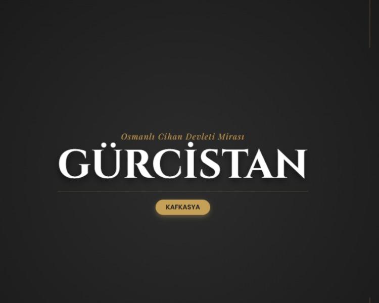 <p><span style="color:#B22222"><strong>G&Uuml;RCİSTAN&nbsp;</strong></span></p>
