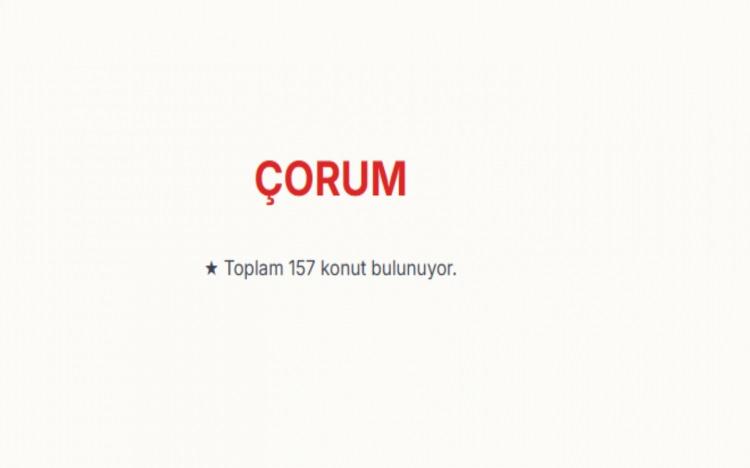 <p><span style="color:#B22222"><strong>&Ccedil;ORUM:</strong></span><br />
Toplam 157 konut bulunuyor.&nbsp;</p>

<p>&nbsp;</p>
