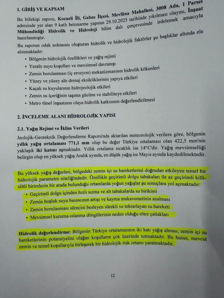 <p>Zeminin g&ouml;zenekli yapısı ve su etkisiyle oluşabilecek aşınmaların da inceleme kapsamında ele alındığı,<span style="color:#A52A2A"><strong><em> binanın bulunduğu alanın kontrols&uuml;z dolgu zemin &uuml;zerinde yer aldığı</em></strong></span> ve değerlendirmelerin ağırlıklı olarak<span style="color:#A52A2A"><strong><em> zemin koşulları ile yeraltı su hareketleri &uuml;zerinde</em></strong></span> yoğunlaştığı belirtildi.</p>

