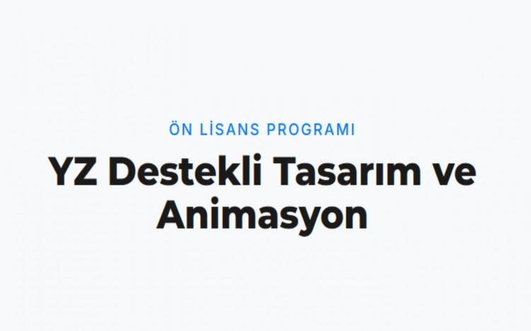 <p><strong>YAPAY ZEKA DESTEKLİ TASARIM VE ANİMASYON</strong></p>

<p>&nbsp;</p>

<p>&nbsp;</p>
