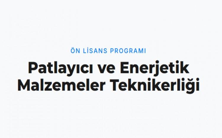 <p><strong>PATLAYICI VE ENERJETİK MALZEMELER TEKNİKERLİĞİ</strong></p>

<p>&nbsp;</p>
