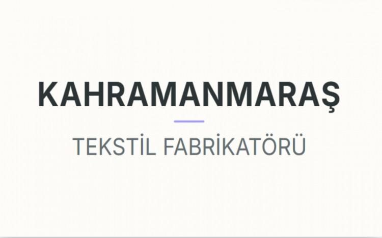 <p><strong>KAHRAMANMARAŞ&nbsp;</strong></p>
