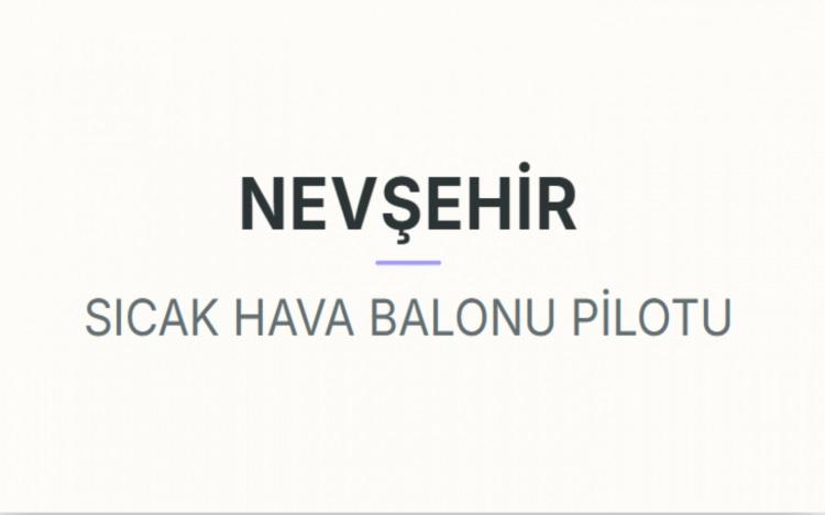 <p><strong>NEVŞEHİR&nbsp;</strong></p>
