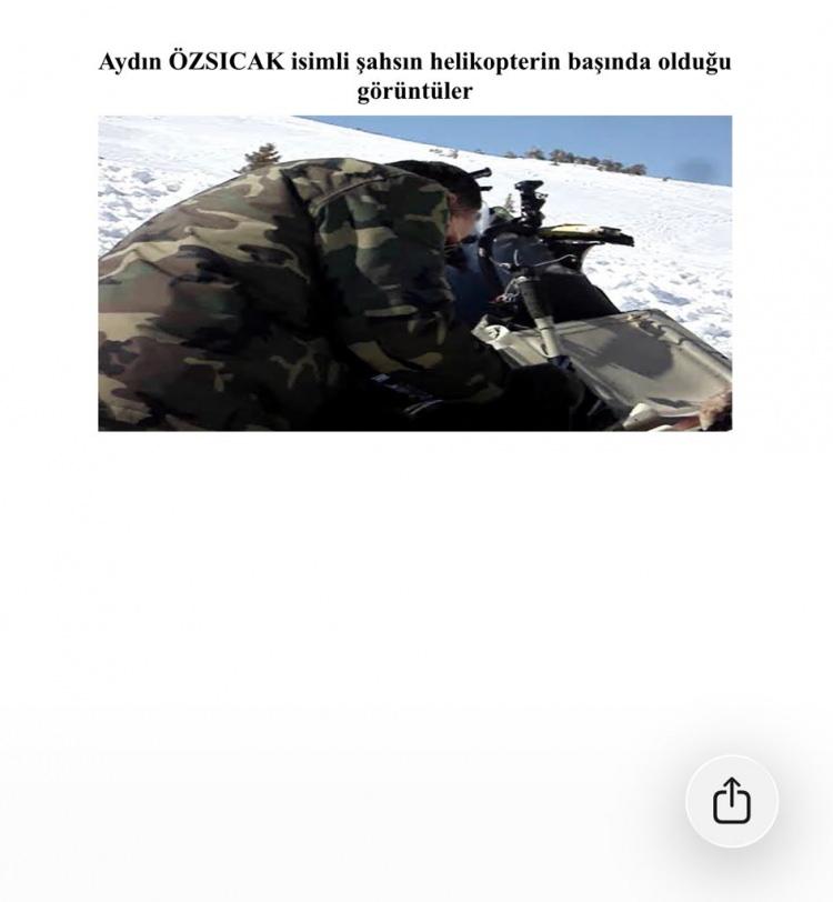 <p>Dosyaya eklenen olay yeri fotoğrafları, suikastı aydınlatacak en önemli delillerin nasıl karartıldığını saniye saniye kanıtladı.</p>

<p>Görüntülerde, sivil kaza kırım ekibinin yanı sıra, olay yerinde hiçbir resmi görevleri bulunmamasına rağmen enkaza giden askeri kaza kırım ekibi net bir şekilde görülüyor.</p>

<p>Karlar altındaki helikopter enkazının başında, suikastın en kilit delili olan GPS cihazlarını söktükleri iddia edilen isimler fotoğraflarla teşhis edildi: F,rari Kenan Köksal, FETÖ bağlantılı olduğu bilinen MAK timi görevlisi Astsubay Aydın Özsıcak ve kaza kırım ekibinden Şıhmehmet Sevdim.</p>

<p> </p>
