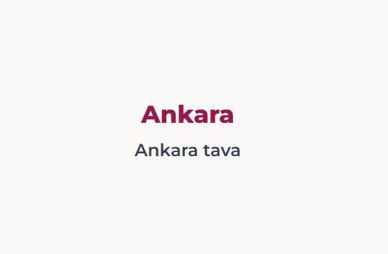 <p><span style="color:#B22222"><strong>ANKARA</strong></span></p>

<p><span style="color:#B22222"><strong>ANKARA TAVA</strong></span></p>
